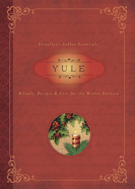 YULE: RITUALS, RECIPES, & LOVE FOR THE WINTER SOLSTICE - PAPERBACK