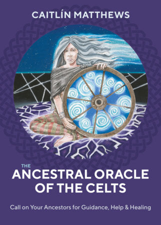 ANCESTRAL ORACLE OF THE CELTS, THE - MATTHEWS, C.