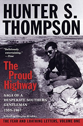 THE PROUD HIGHWAY - THOMPSON, H.S. - PAPERBACK