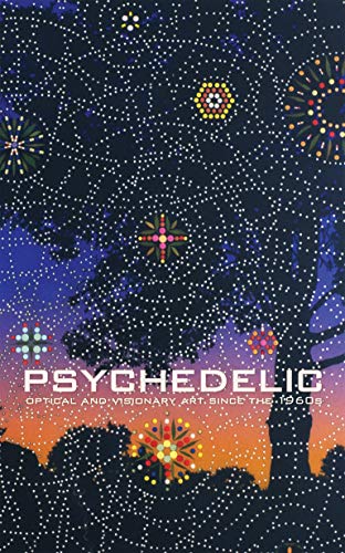 PSYCHEDELIC: OPTICAL & VISIONARY ART SINCE THE 1960S - RUBIN, D. - HARDCOVER